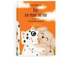 Jup, un pisoi de soi. Volumul 4. Un musafir surpriza - Alec Blenche