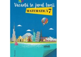 Vacanta in jurul lumii Matematica pentru clasa a 7-a