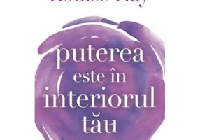 Puterea este in interiorul tau