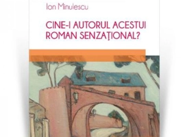 Cine-i autorul acestui roman senzational? - Ion Minulescu