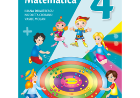 Matematica. Manual pentru clasa a 4-a - Iliana Dumitrescu