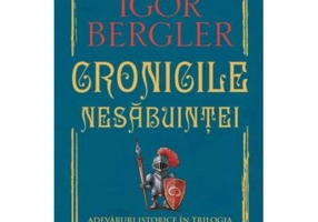 Cronicile nesabuintei. Adevaruri istorice in trilogia Charles Baker - Igor Bergler
