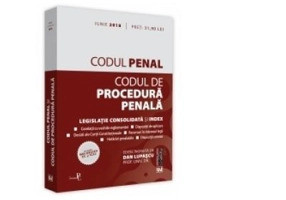 Codul penal si Codul de procedura penala. Legislatie consolidata si index, actualizat iunie 2018. Include noi decizii CC si ICCJ