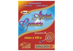 Auxiliar de Algebra si Geometrie clasa a 8-a, semestrul 2 (2014)