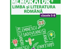 Memorator de limba si literatura romana pentru clasele 5-8 - Mihaela Daniela Cirstea