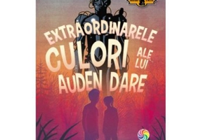 Extraordinarele culori ale lui Auden Dare - Zillah Bethell