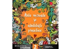 Arte vizuale si abilitati practice. Mapa clasa a 2-a. 32 de proiecte creative - Corina Taranu