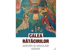 Calea ratacirilor. Adevar si minciuna despre viata de dupa moarte - arhim. Serafim Alexiev