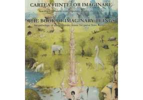 Cartea fiintelor imaginare. Antologie de lucrari contemporane pentru chitara solo