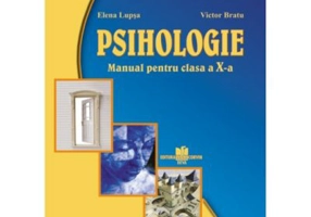 Manual pentru psihologie. Ciclul inferior al liceului, clasa a 10--a, toate filierele, profilurile si specializarile