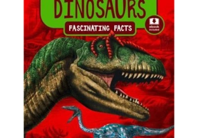 Fascinating Facts. Dinosaurs