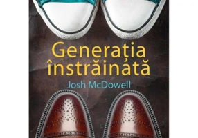 Generatia instrainata - Josh McDowell