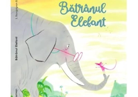 Batranul Elefant - Laurence Bourguignon