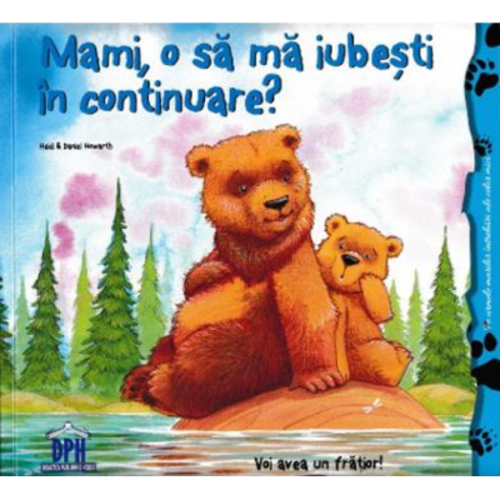 Mami, o sa ma iubesti in continuare? - Heidi Howarth