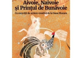 Aivoie, Naivoie si Printul de Bunavoie - Olina Ortiz