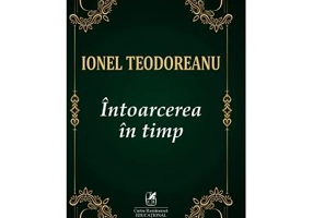 Intoarcerea in timp - Ionel Teodoreanu