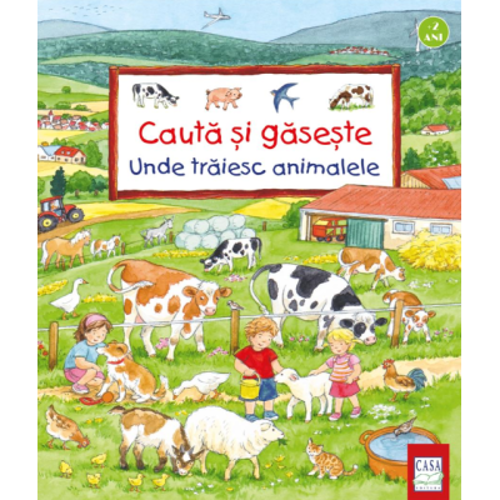 Cauta si gaseste. Unde traiesc animalele - Susanne Gernhauser