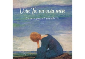 Voia Ta, nu voia mea: care e pretul predarii? - Francena H. Arnold