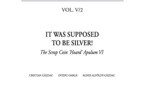 It was supposed to be silver!. The Scrap Coin "Hoard" Apulum 6 - Cristian Gazdac