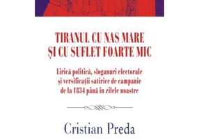 Tiranul cu nas mare si cu suflet foarte mic - Cristian Preda