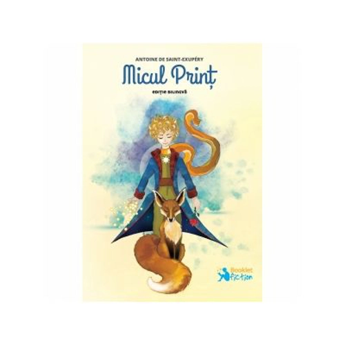 Micul Print. Editie bilingva (romana-franceza) - Antoine de Saint-Exupéry