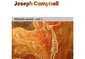 Mitologia primitiva. Mastile Zeului. Volumul I - Joseph Campbell