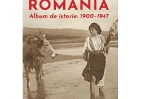 Romania. Album de istorie 1900–1947 - Calin Hentea