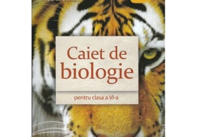 Caiet de biologie pentru clasa a 6-a - Rodica Sandu