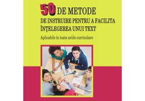 50 de metode de instruire pentru a facilita intelegerea unui text
