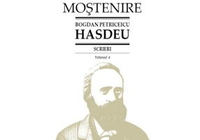 Scrieri. Volumul 4. Studii si articole literare, filosofice si culturale - B. P. Hasdeu﻿