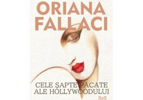 Cele sapte pacate ale Hollywoodului - Oriana Fallaci