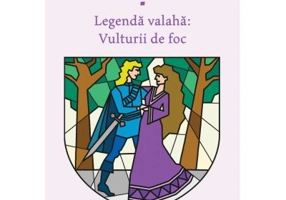 Legenda valaha. Vulturii de foc