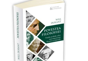 Povestea filosofiei - Vietile si ideile celor mai importanti filosofi occidentali