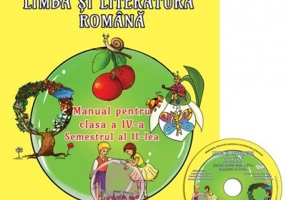 Limba si literatura romana. Manual pentru clasa a 4-a, Semestrul 2I. Contine CD - Adina Grigore