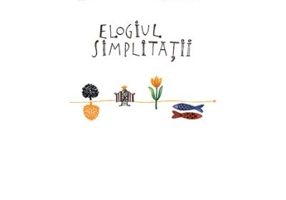 Elogiul simplitatii. Colectia savoir-vivre - Dominique Loreau