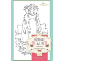 Da culoare clasicilor. Mandrie si prejudecata - Jane Austen