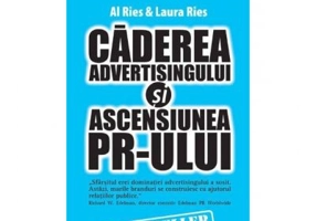 Caderea advertising-ului si ascensiunea PR-ului