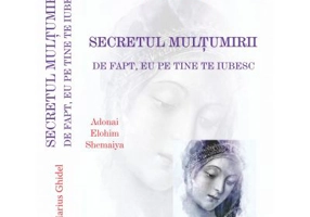 Secretul multumirii. De fapt eu pe tine te iubesc - Marius Ghidel