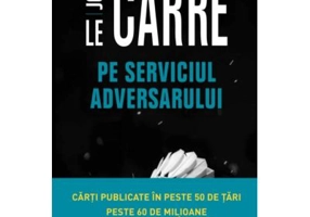 Pe serviciul adversarului - John le Carre