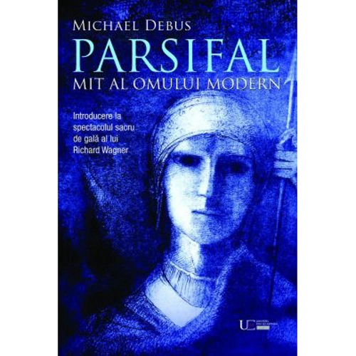 Parsifal. Mit al omului modern