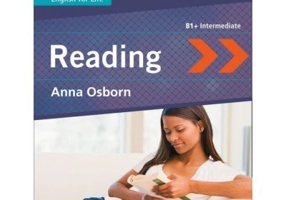 English for Life. Skills: Reading, B1+ - Anna Osborn