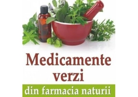 Medicamente verzi din farmacia naturii. Editia a 2-a, revazuta si adaugita - Virginia Ciocan