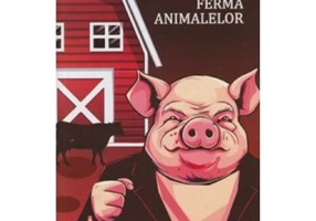 Ferma animalelor - George Orwell