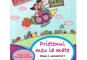 Prietenul meu, la Matematica. Clasa 1, semestrul 1. Caiet pentru matematica si explorarea mediului - Mihaela Singer