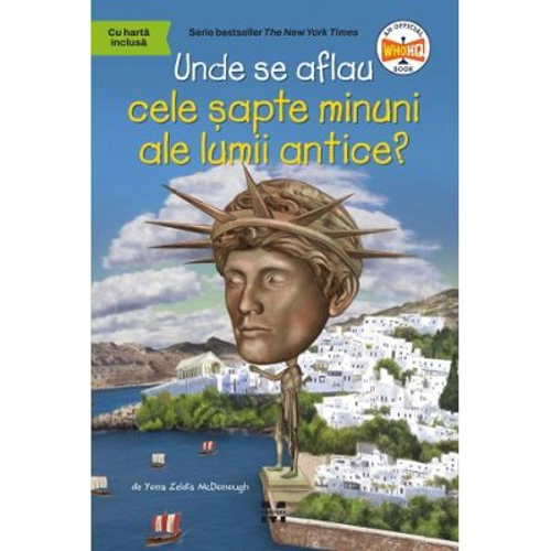 Unde se aflau cele sapte minuni ale lumii antice?