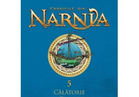 Cronicile din Narnia 5. Calatorie cu Zori de zi - C. S. Lewis