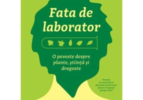 Fata de laborator. O poveste despre plante, stiinta si dragoste