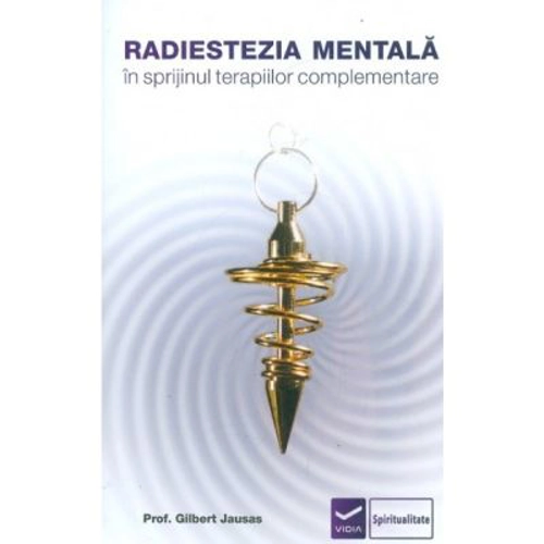 Radiestezia mentala in sprijinul terapiilor complementare