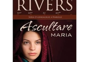 Ascultare. Maria - Francine Rivers