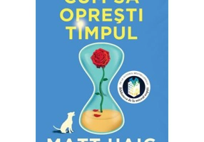 Cum sa opresti timpul - Matt Haig